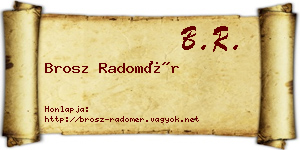Brosz Radomér névjegykártya